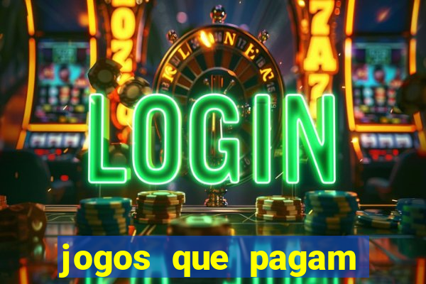 jogos que pagam dinheiro de verdade via pix